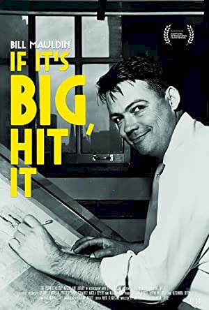 Bill Mauldin: If It's Big, Hit It