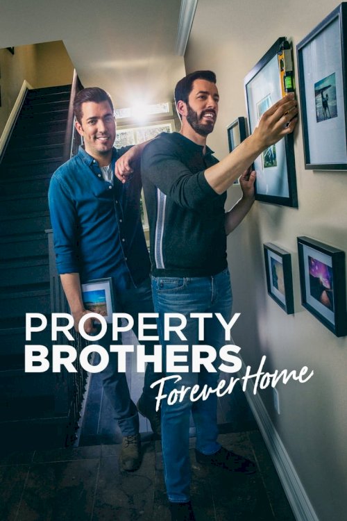 Property Brothers: Forever Home - постер