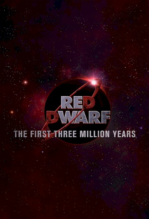 Red Dwarf: The First Three Million Years - постер