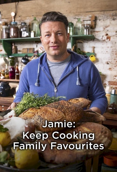 Jamie: Keep Cooking Family Favourites - poster