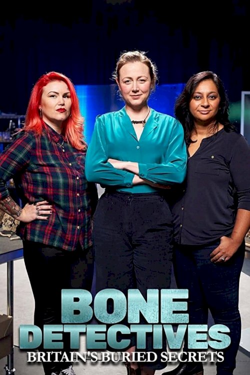 Bone Detectives: Britain's Buried Secrets