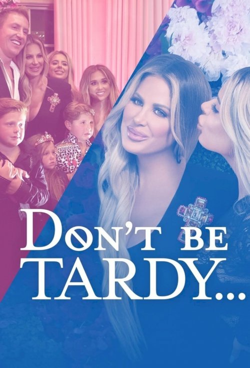 Don't Be Tardy - постер