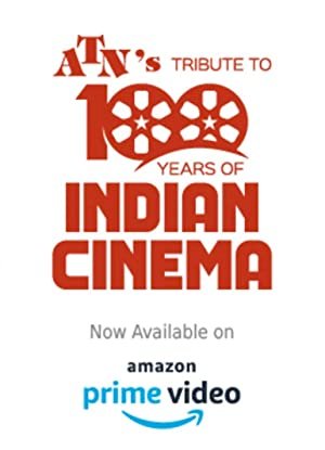 ATN's Tribute to 100 Years of Indian Cinema