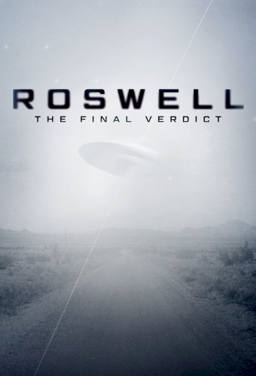 Roswell: The Final Verdict - постер