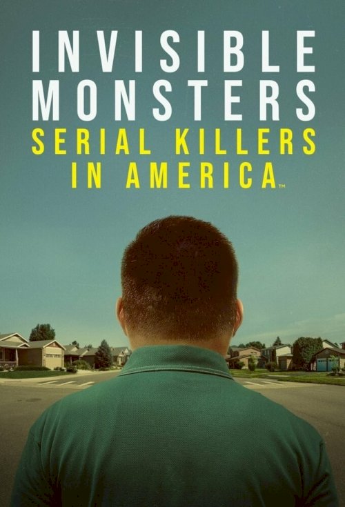 Invisible Monsters: Serial Killers in America - постер