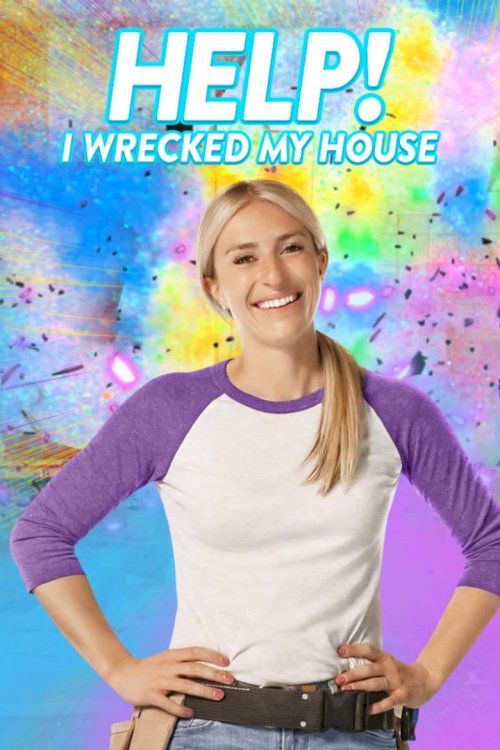 Help! I Wrecked My House - posters