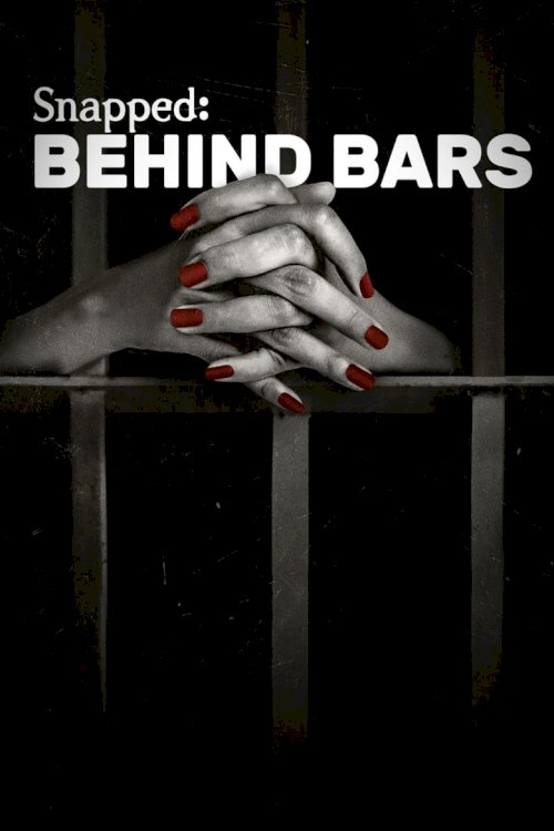Snapped: Behind Bars