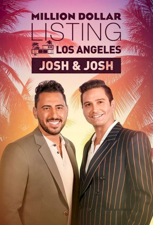 Million Dollar Listing Los Angeles: Josh & Josh - постер