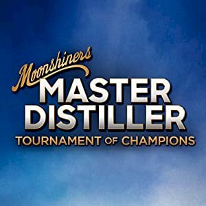 Moonshiners: Master Distiller Tournament of Champions - poster
