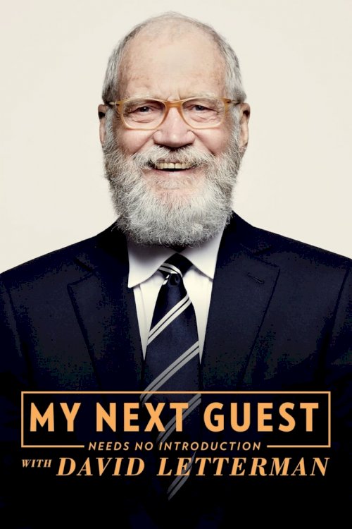 My Next Guest Needs No Introduction With David Letterman - poster