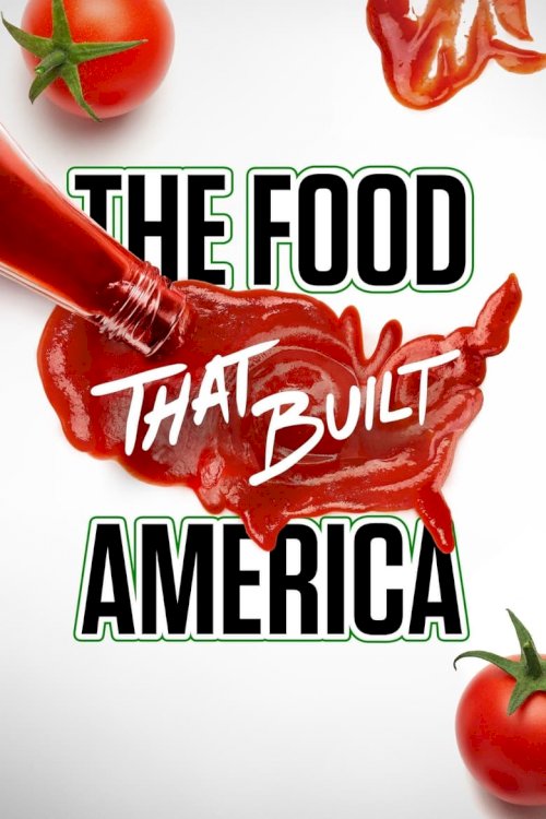 Еда,которая построила Америку - постер