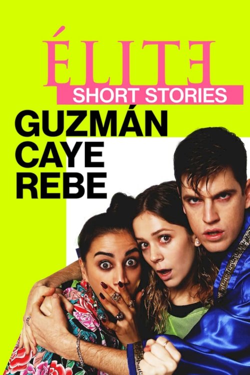 Elite Short Stories: Guzmán Caye Rebe - poster