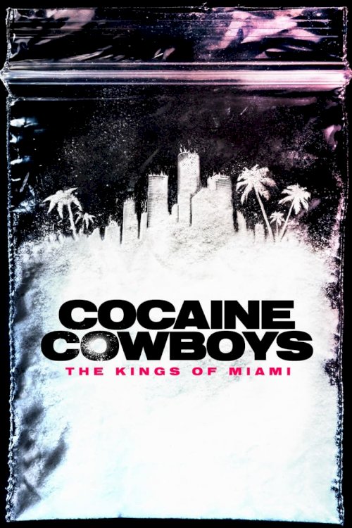 Cocaine Cowboys: The Kings of Miami - poster