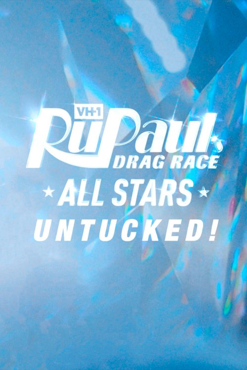 RuPaul's Drag Race All Stars: Untucked! - poster