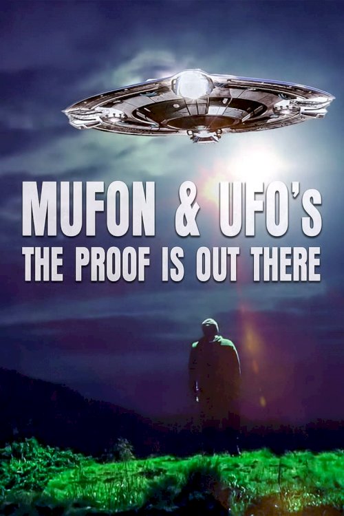 Mufon and Ufos: The Proof Is Out There - poster