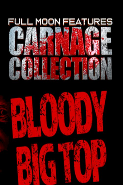 Carnage Collection: Bloody Big Top - posters