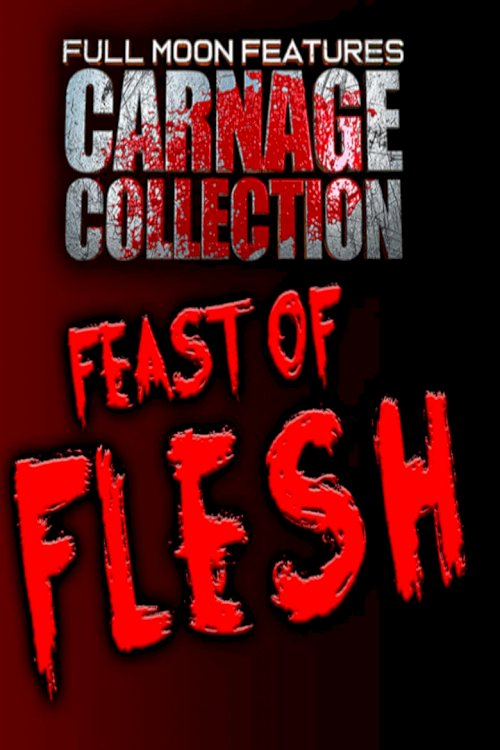 Carnage Collection: Feast of Flesh - posters