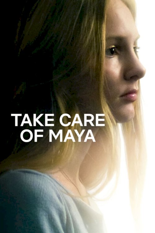Take Care of Maya - постер