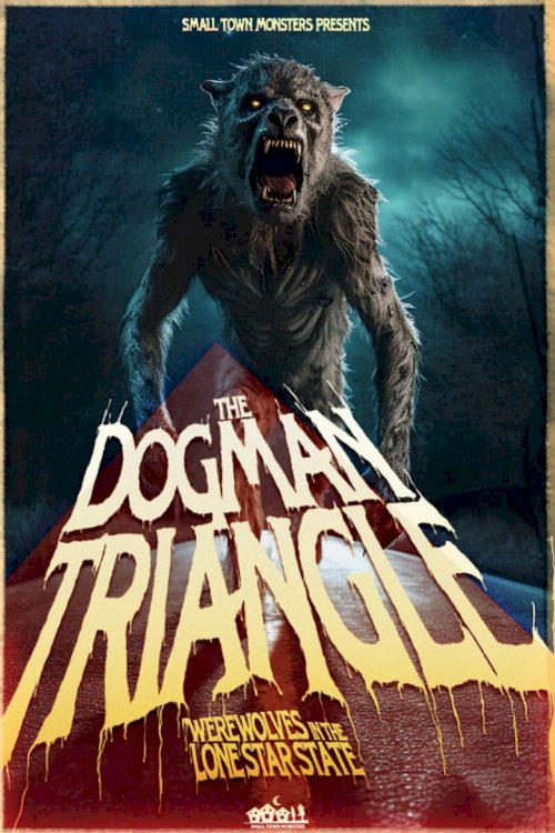 The Dogman Triangle: Werewolves in the Lone Star State - posters