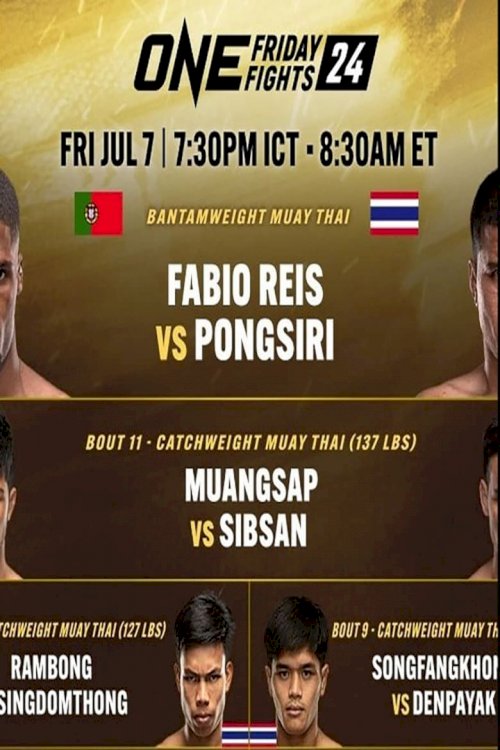 ONE Friday Fights 24: Reis vs. Pongsiri 2 - posters