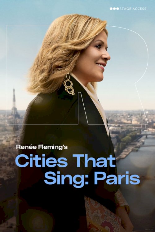 Renée Fleming's Cities That Sing - Paris - постер