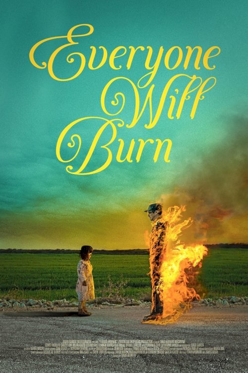 Everyone Will Burn - poster