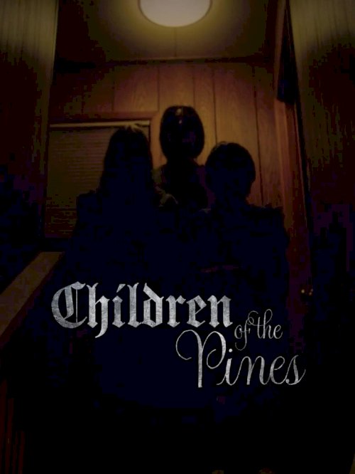 Children Of The Pines - poster