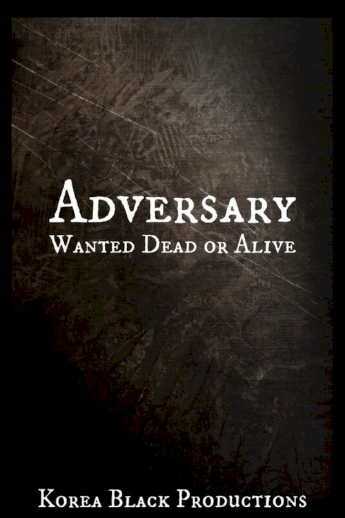 Adversary: Wanted Dead or Alive - poster