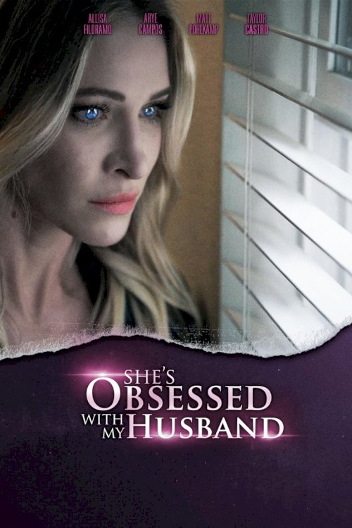 She's Obsessed With My Husband - poster