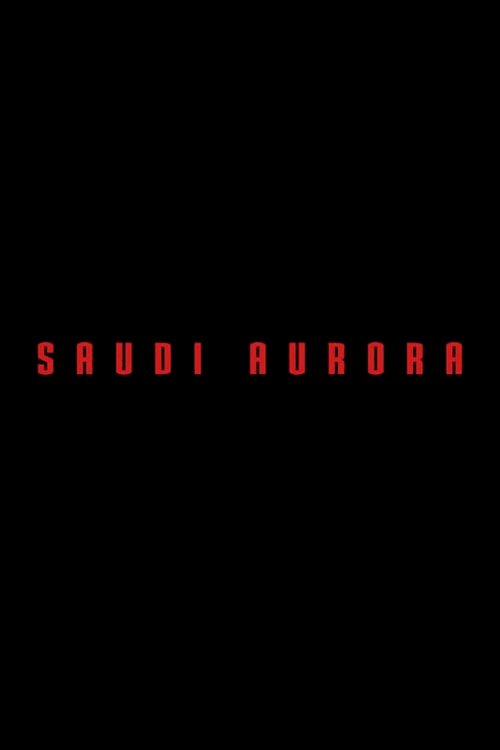 Saudi Aurora - poster