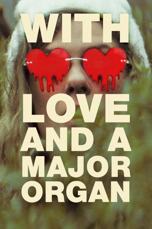 With Love and a Major Organ - poster