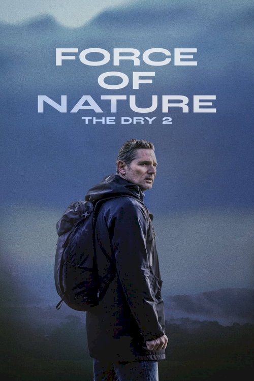 Force of Nature: The Dry 2 - poster