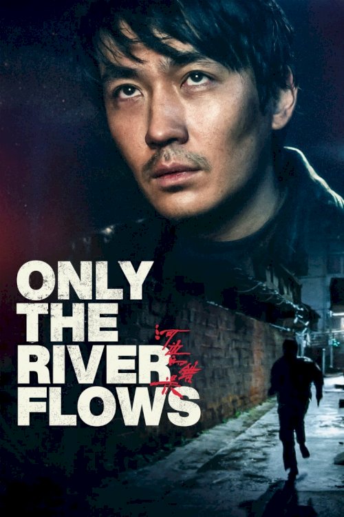 Only the River Flows - poster