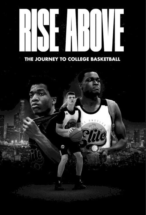 Rise Above: The Journey to College Basketball - poster