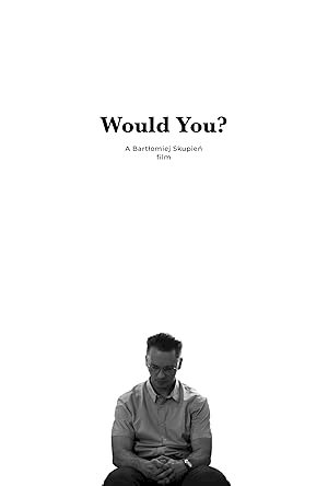 Would You? - постер