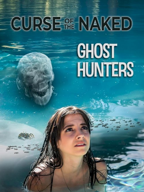 Curse of the Naked Ghost Hunters - posters