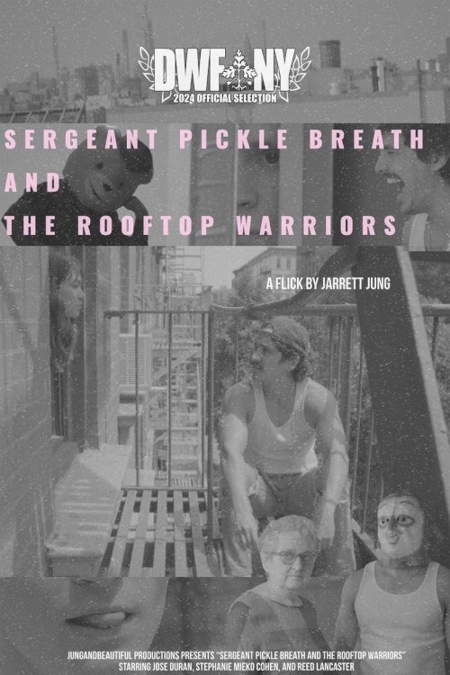 Sergeant Pickle Breath and the Rooftop Warriors - постер