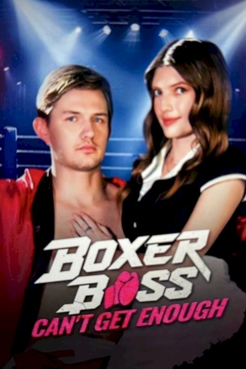 Boxer Boss, Can't Get Enough - poster