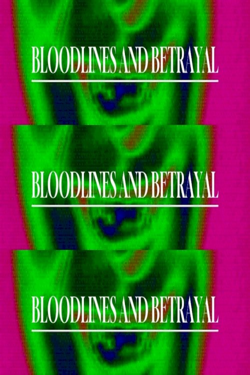 Bloodlines and Betrayal - poster