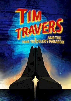 Tim Travers & The Time Traveler's Paradox