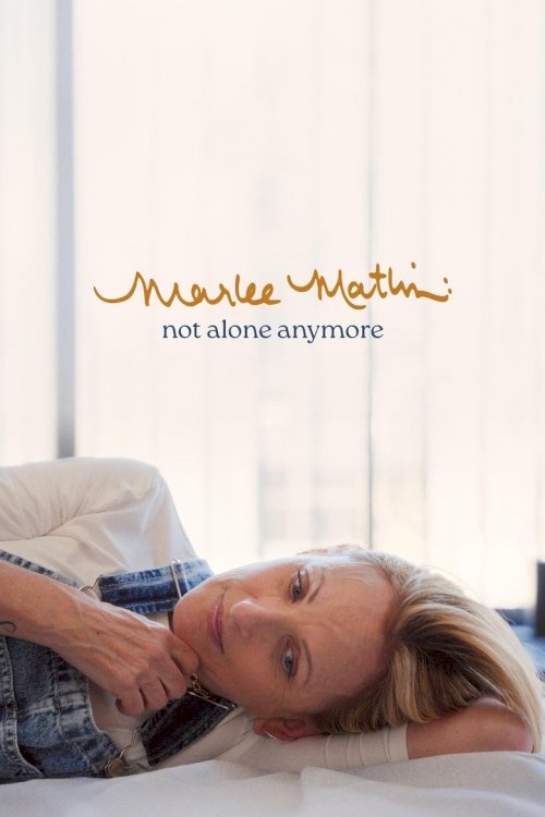 Marlee Matlin: Not Alone Anymore - poster