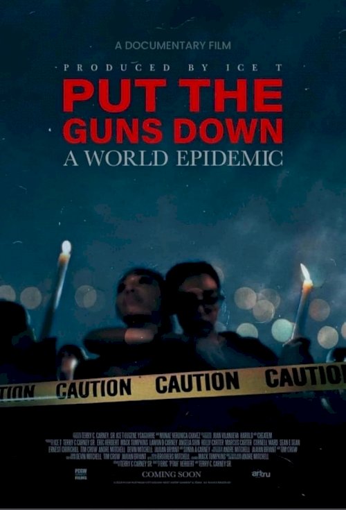 Put the Guns Down: A World Epidemic - poster