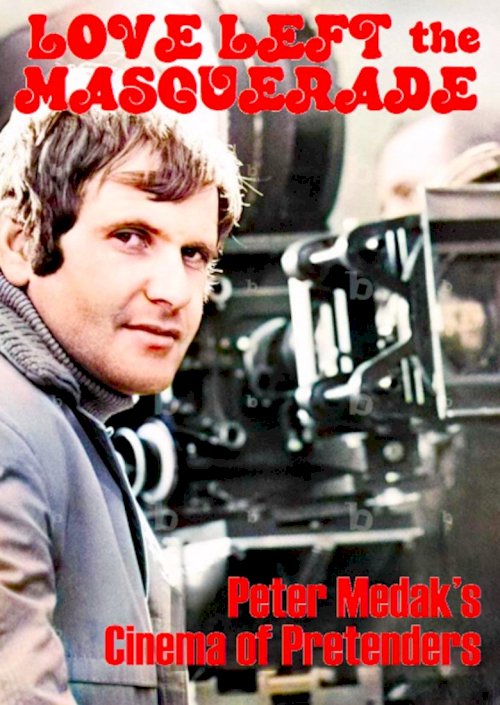 Love Left the Masquerade: Peter Medak's Cinema of Pretenders - poster