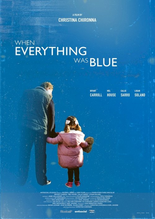 When Everything Was Blue - постер