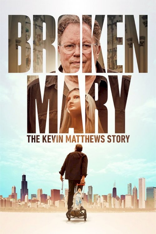 Broken Mary: The Kevin Matthews Story - poster