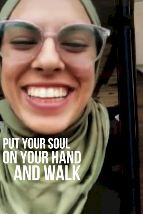 Put Your Soul on Your Hand and Walk - poster