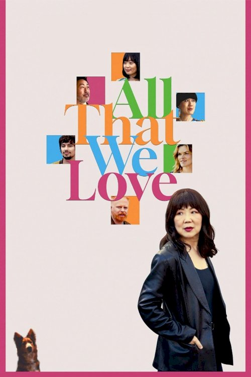 All That We Love - poster